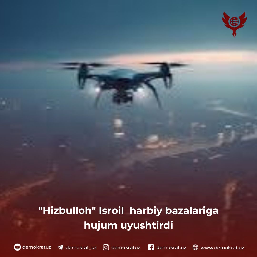 “Hizbulloh” Isroil harbiy bazalariga hujum uyushtirdi