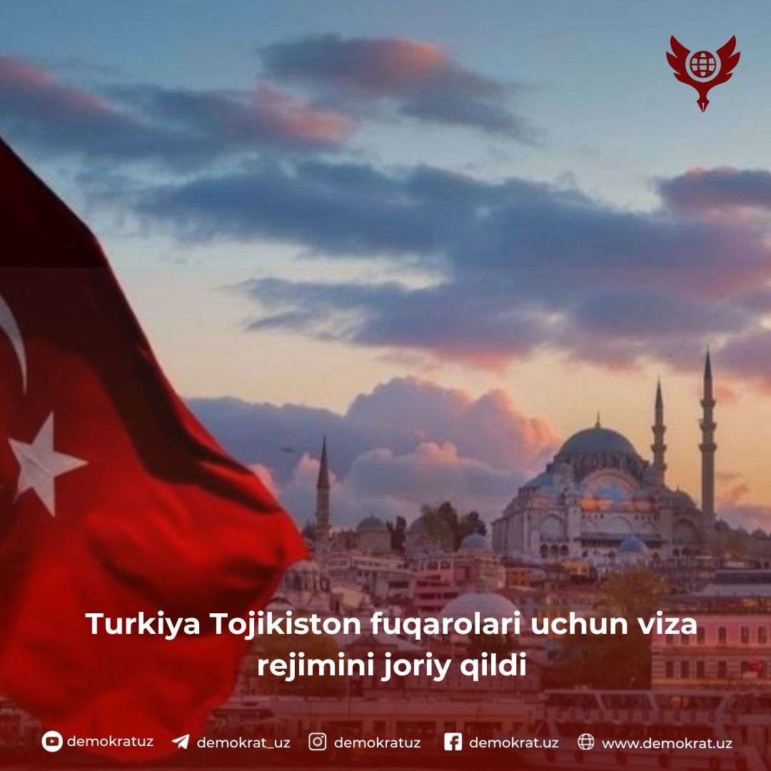 Turkiya Tojikiston fuqarolari uchun viza rejimini joriy qildi