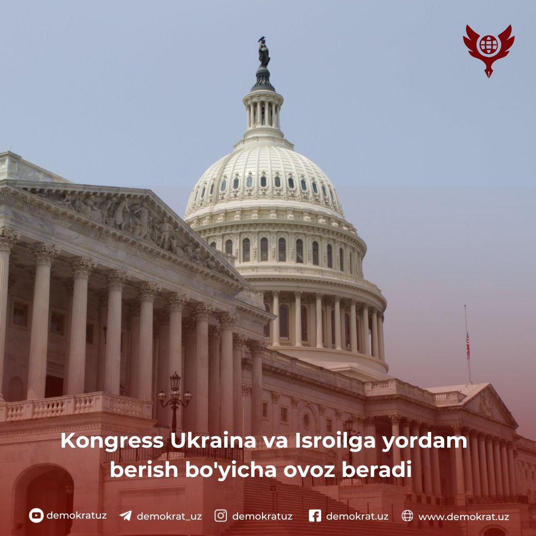 Kongress Ukraina va Isroilga yordam berish bo’yicha ovoz beradi