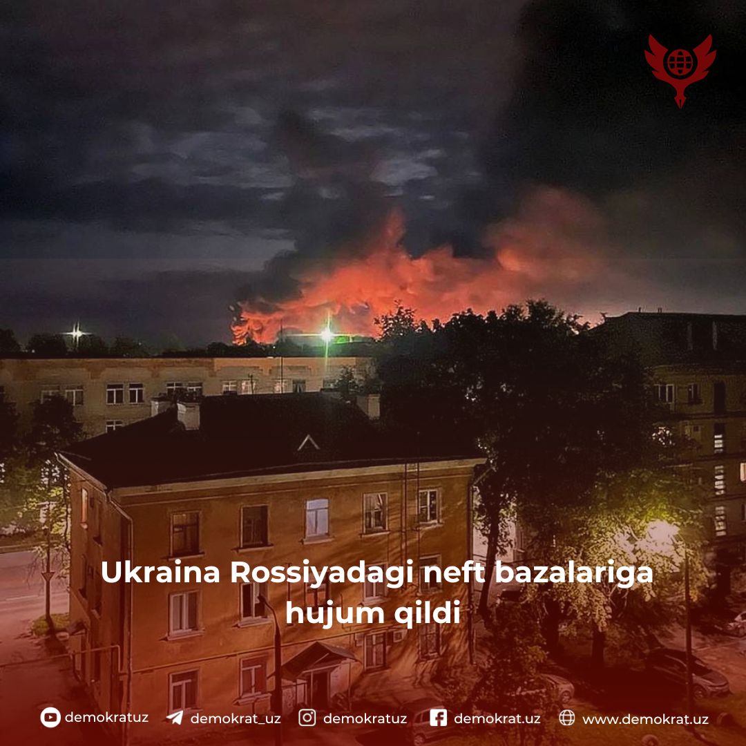 Ukraina Rossiyadagi neft bazalariga hujum qildi