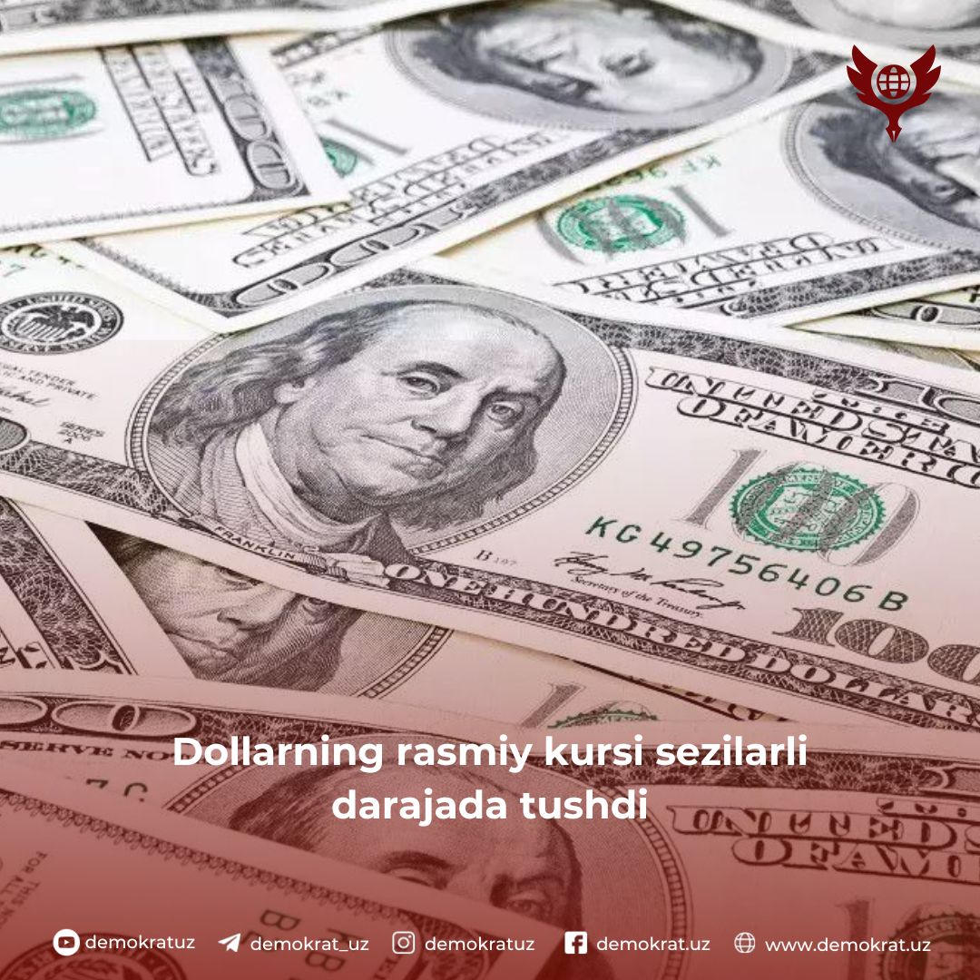 Dollarning rasmiy kursi sezilarli darajada tushdi