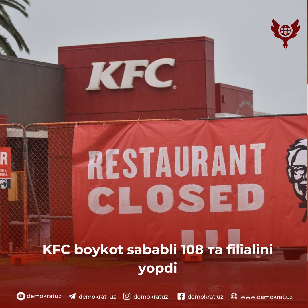 KFC boykot sababli 108 та filialini yopdi
