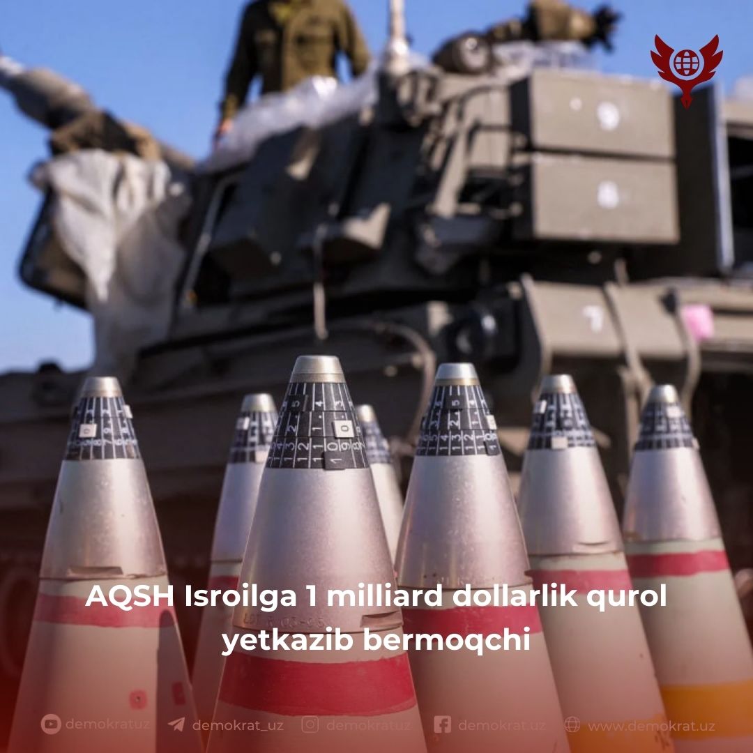 AQSH Isroilga 1 milliard dollarlik qurol yetkazib bermoqchi