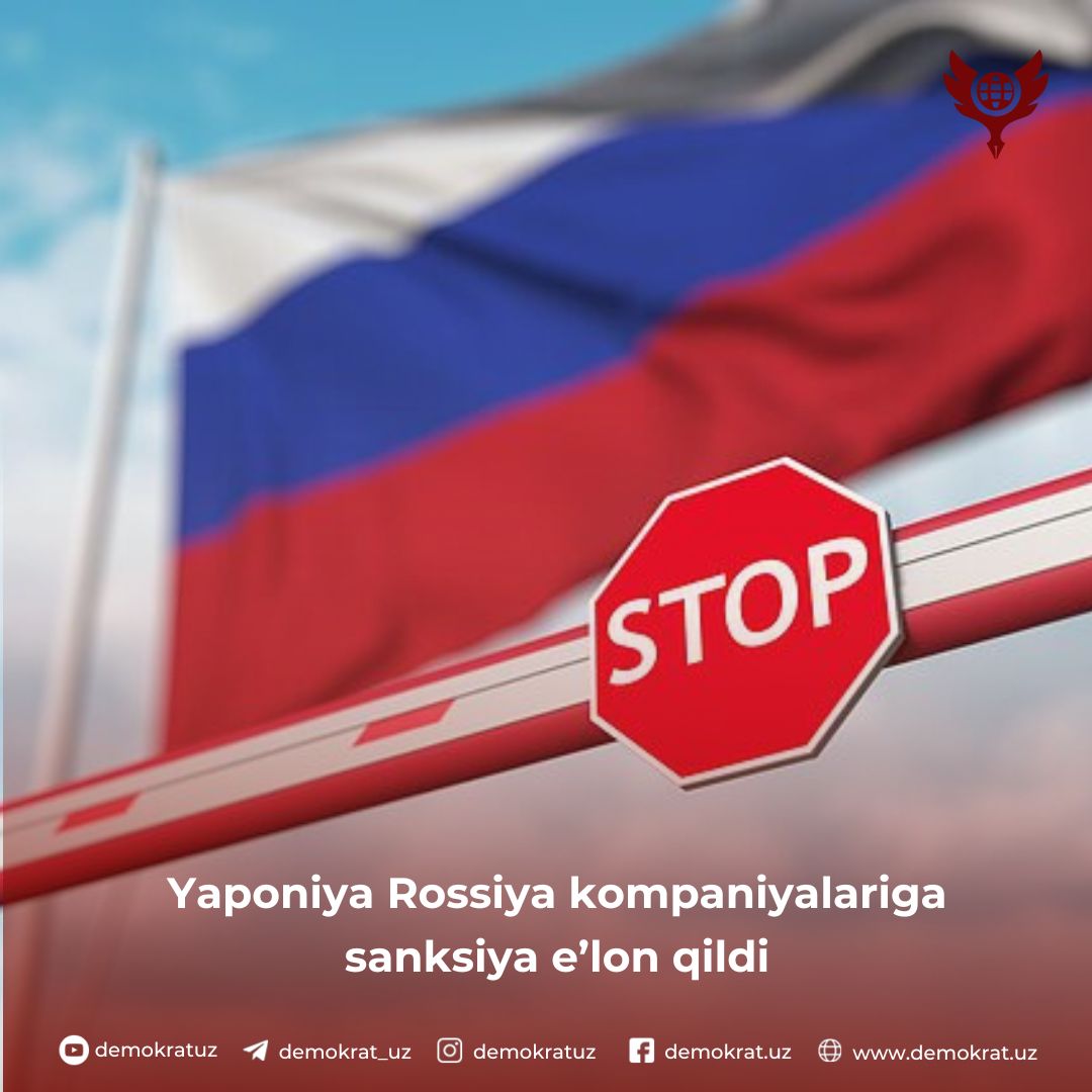 Yaponiya Rossiya kompaniyalariga sanksiya e’lon qildi