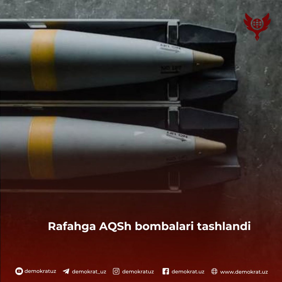 Rafahga AQSh bombalari tashlandi