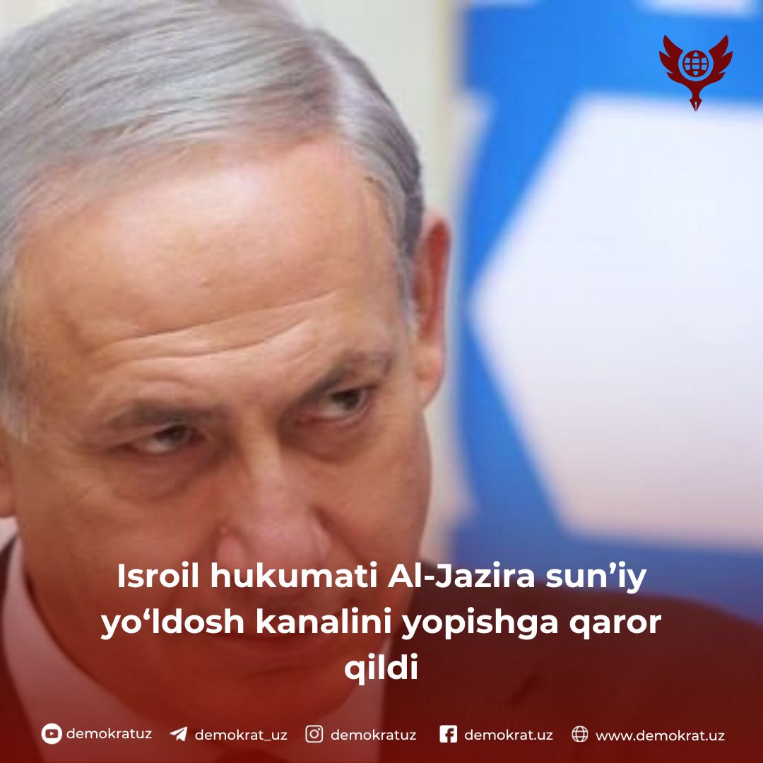 Isroil hukumati Al-Jazira sun’iy yo‘ldosh kanalini yopishga qaror qildi