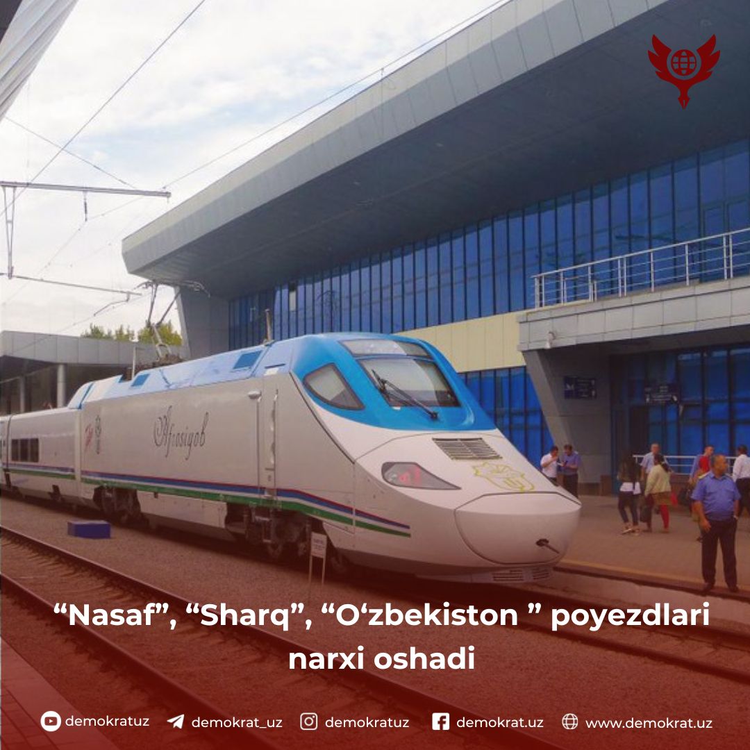 “Nasaf”, “Sharq”, “O‘zbekiston” poyezdlari narxi oshadi