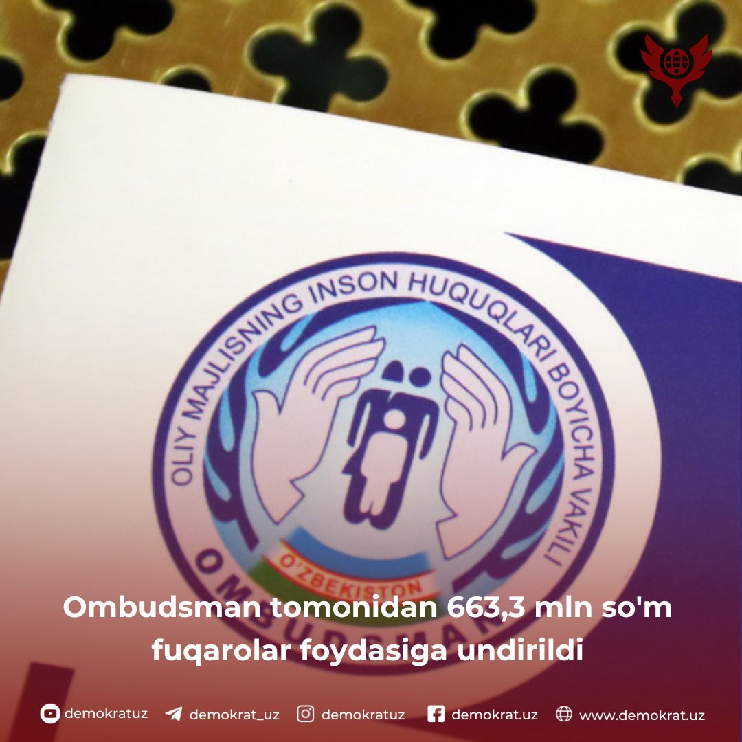 Ombudsman tomonidan 663,3 mln so’m fuqarolar foydasiga undirildi
